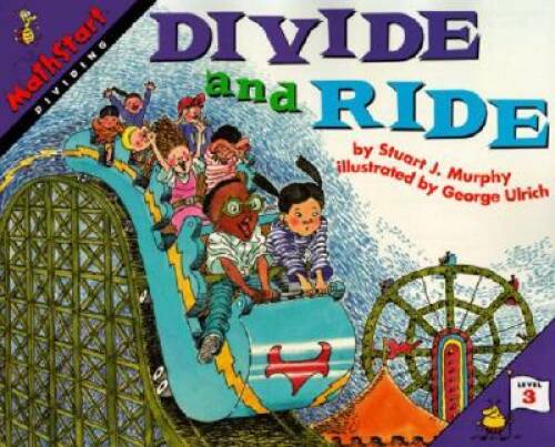 Divide and Ride (MathStart 3) – Paperback By Murphy, Stuart J. – VERY GOOD