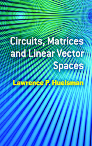 Circuits, matrices et espaces vectoriels linéaires (Dover Books sur électrique En - BON - Photo 1 sur 1
