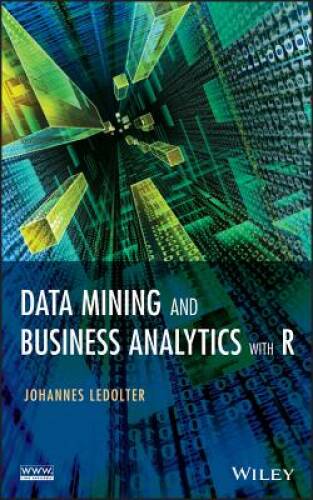 Data Mining and Business Analytics with R – Hardcover – VERY GOOD