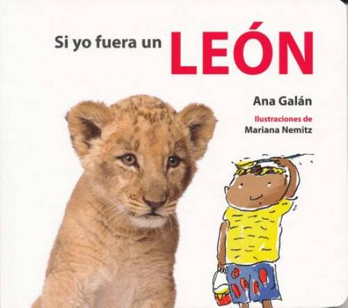 Si yo fuera un len (Spanish Edition) - Board book By Ana Galan - GOOD - Picture 1 of 1