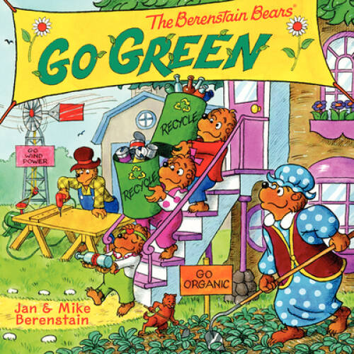 The Berenstain Bears Go Green – Paperback By Jan Berenstain – GOOD