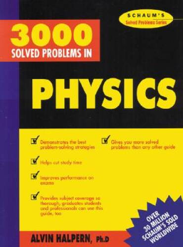 3,000 Solved Problems in Physics (Schaum’s Solved Problems) (Schaum – ACCEPTABLE