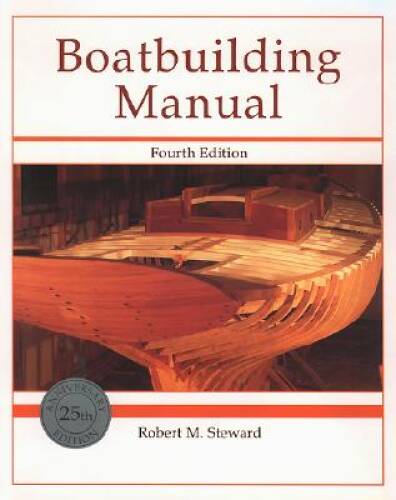 Boatbuilding Manual – Hardcover By Steward, Robert – GOOD