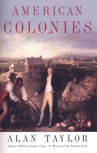 American Colonies: The Settling of North America, Vol. 1 – Paperback – GOOD