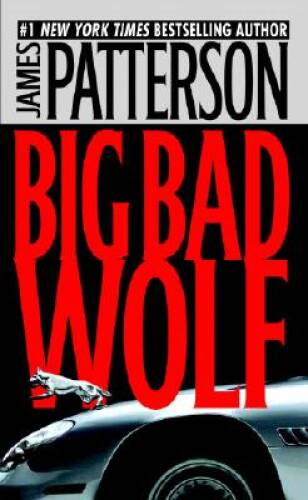 The Big Bad Wolf – Hardcover By Patterson, James – ACCEPTABLE