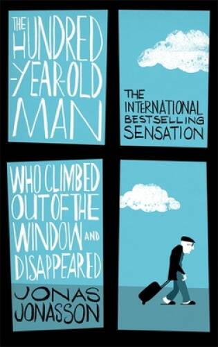 The Hundred-Year-Old Man Who Climbed Out of the Window and Disappeared – GOOD