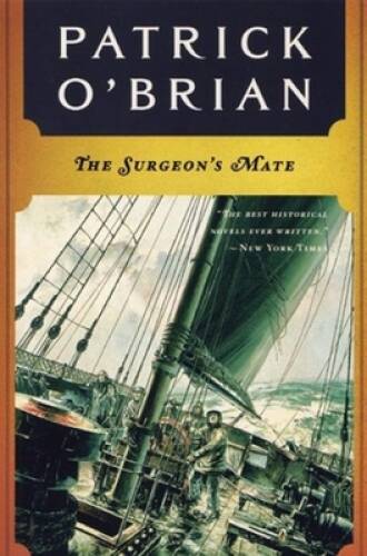 The Surgeon’s Mate (Aubrey/Maturin) – Paperback By O’Brian, Patrick – GOOD