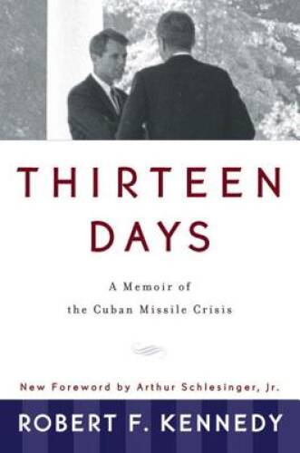 Thirteen Days: A Memoir of the Cuban Missile Crisis – Paperback – GOOD