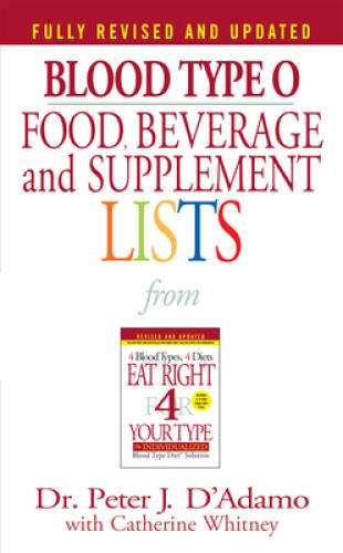 Blood Type O Food, Beverage and Supplemental Lists By Peter J. D'Adamo - GOOD