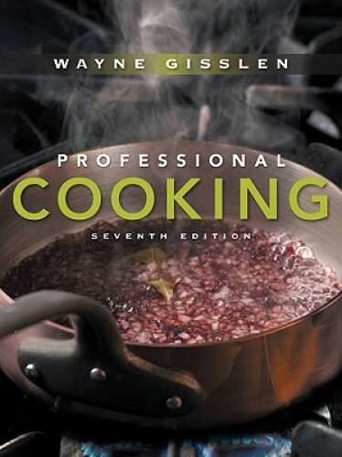 Professional Cooking, 7th Edition – Hardcover By Gisslen, Wayne – GOOD