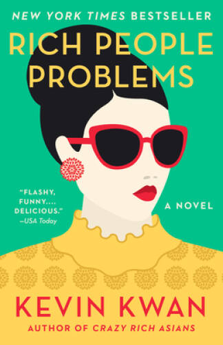 Rich People Problems: A Novel (Crazy Rich Asians Trilogy) – Paperback – GOOD