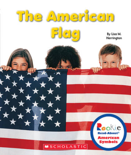 The American Flag (Rookie Read-About American Symbols) – Paperback – GOOD