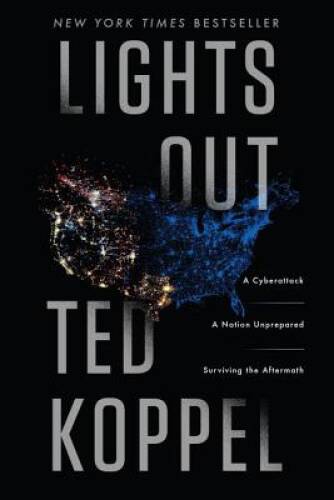 Lights Out: A Cyberattack, A Nation Unprepared, Surviving the Aftermath – GOOD