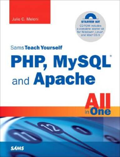 Sams Teach Yourself PHP, MySQL and Apache All in One (4th Edition) – GOOD