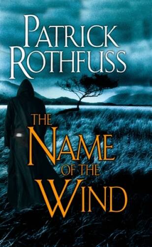 The Name of the Wind – Mass Market Paperback By Patrick Rothfuss – GOOD
