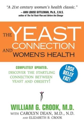 The Yeast Connection and Women’s Health (The Yeast Connection Series) – GOOD