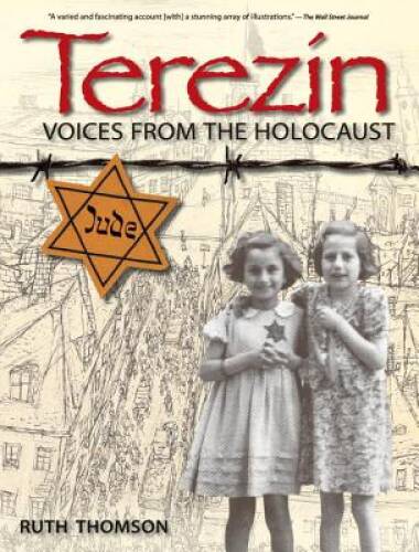 Terezin: Voices from the Holocaust – Paperback By Thomson, Ruth – GOOD