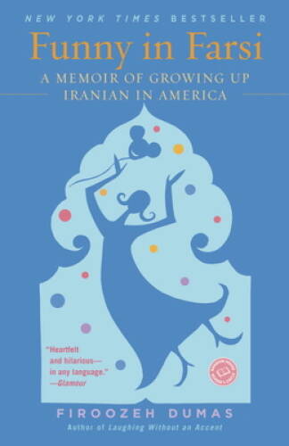 Funny in Farsi: A Memoir of Growing Up Iranian in America – Paperback – GOOD