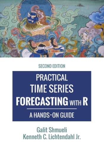 Practical Time Series Forecasting with R: A Hands-On Guide [2nd Edit – VERY GOOD