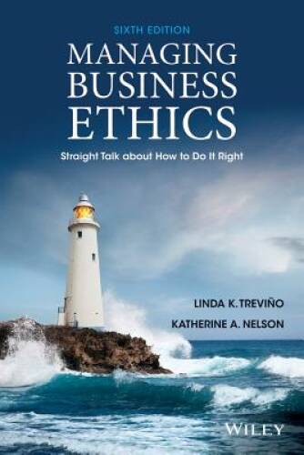 Managing Business Ethics: Straight Talk about How to Do It Right – VERY GOOD