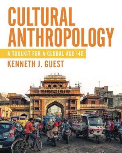 Cultural Anthropology: A Toolkit for a Global Age – Paperback – GOOD
