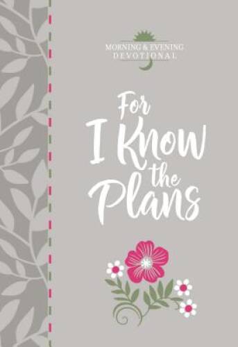 For I Know the Plans (Morning & Evening Devotional) (Morning & Eveni – VERY GOOD