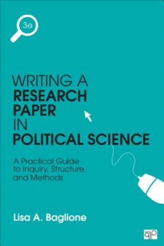 Writing a Research Paper in Political Science: A Practical Guide to Inqui – GOOD