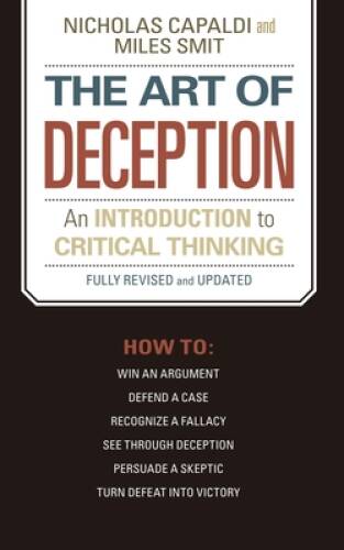 The Art of Deception: An Introduction to Critical Thinking - ACCEPTABLE ...