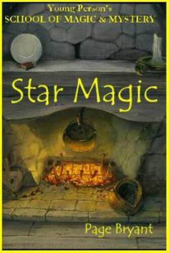 Star Magic (Young Persons School of Magic and Mystery) - Hardcover - GOOD