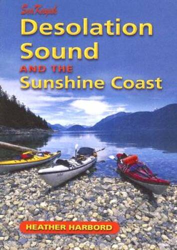Desolation Sound  The Sunshine Coast - Paperback - Good