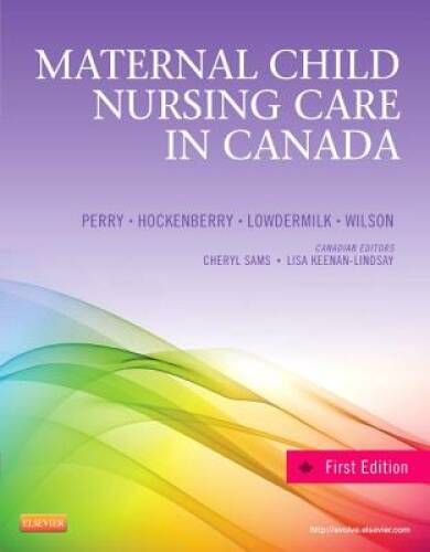 Maternal Child Nursing Care in Canada, 1e Hardcover – Hardcover – GOOD