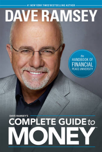 Dave Ramsey’s Complete Guide To Money – Hardcover By Ramsey, Dave – GOOD